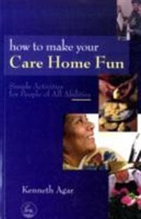 How to Make Your Care Home Fun