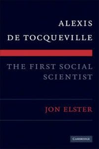 Alexis de Tocqueville, the First Social Scientist
