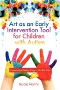 Art as an Early Intervention Tool for Children with Autism