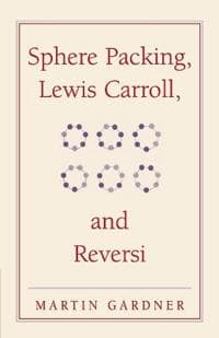 Sphere Packing, Lewis Carroll, and Reversi