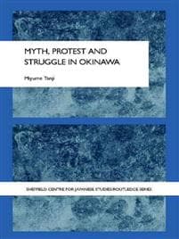 Myth, Protest and Struggle in Okinawa
