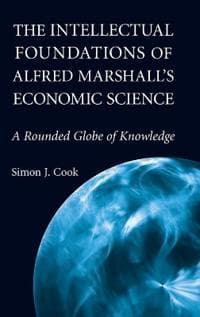 The Intellectual Foundations of Alfred Marshall's Economic Science
