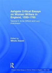 Ashgate Critical Essays on Women Writers in England, 1550-1700