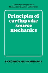 Principles of Earthquake Source Mechanics