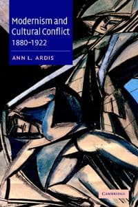 Modernism and Cultural Conflict, 1880–1922