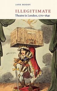 Illegitimate Theatre in London, 1770–1840
