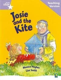 Rigby Star Guided Reading Lilac Level: Josie and the Kite Teaching Version
