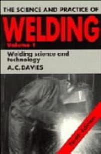 The Science and Practice of Welding: Volume 1