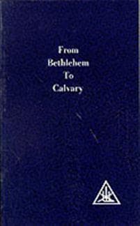From Bethlehem to Calvary