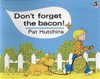 Don't Forget The Bacon