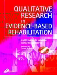 Qualitative Research in Evidence-Based Rehabilitation