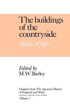 Chapters of The Agrarian History of England and Wales: Volume 5, The Buildings of the Countryside, 1500–1750