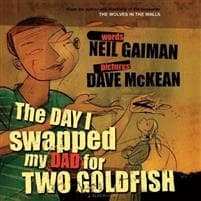 THE DAY I SWAPPED MY DAD FOR TWO GOLDFISH