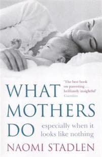 What Mothers Do