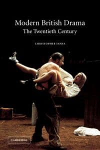 Modern British Drama: The Twentieth Century