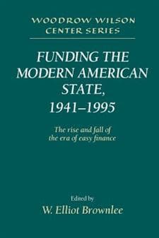 Funding the Modern American State, 1941–1995