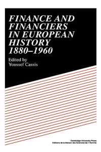 Finance and Financiers in European History 1880–1960