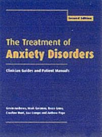 The Treatment of Anxiety Disorders