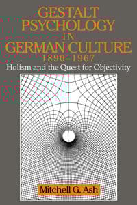 Gestalt Psychology in German Culture, 1890–1967