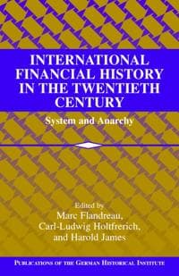 International Financial History in the Twentieth Century