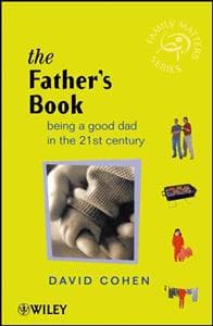 Fathers book - being a good dad in the 21st century
