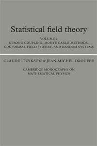 Statistical Field Theory: Volume 2, Strong Coupling, Monte Carlo Methods, Conformal Field Theory and Random Systems