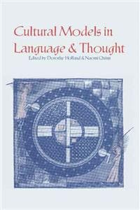 Cultural Models in Language and Thought