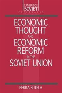 Economic Thought and Economic Reform in the Soviet Union
