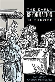 The Early Reformation in Europe