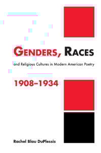 Genders, Races, and Religious Cultures in Modern American Poetry, 1908–1934
