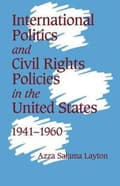 Miniatyrbild 1 av 2: International Politics and Civil Rights Policies in the United States, 1941–1960