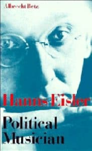 Hanns Eisler Political Musician