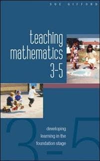 Teaching Mathematics 3-5: Developing Learning in the Foundation Stage