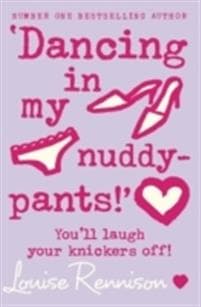 â??Dancing in my nuddy-pants!â??