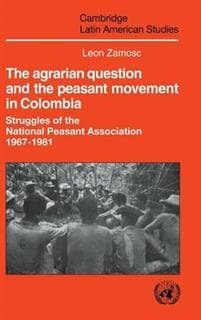 The Agrarian Question and the Peasant Movement in Colombia