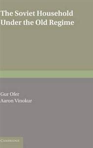 The Soviet Household under the Old Regime