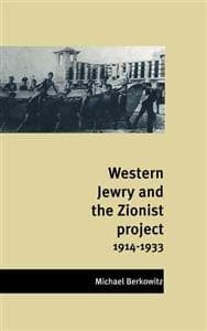 Western Jewry and the Zionist Project, 1914–1933