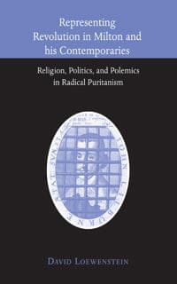 Representing Revolution in Milton and his Contemporaries