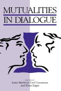 Mutualities in Dialogue