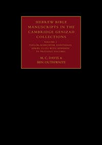 Hebrew Bible Manuscripts in the Cambridge Genizah Collections: Volume 4, Taylor-Schechter Additional Series 32-225, with Addenda to Previous Volumes