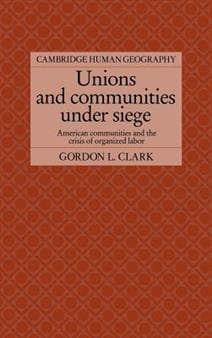 Unions and Communities under Siege