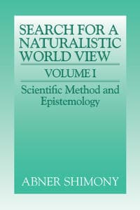 The Search for a Naturalistic World View: Volume 1