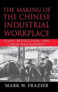 The Making of the Chinese Industrial Workplace