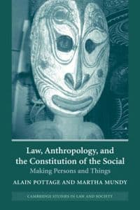 Law, Anthropology, and the Constitution of the Social