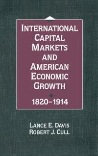 International Capital Markets and American Economic Growth, 1820–1914