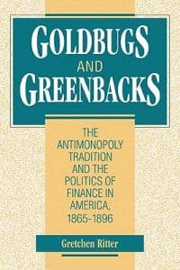 Goldbugs and Greenbacks