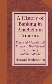 A History of Banking in Antebellum America