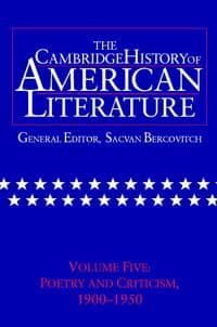 The Cambridge History of American Literature: Volume 5, Poetry and Criticism, 1900–1950