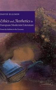 Ethics and Aesthetics in European Modernist Literature