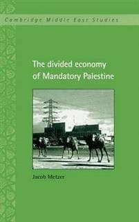 The Divided Economy of Mandatory Palestine